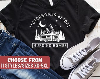 Camiseta de camping, divertida para campistas, regalo para campistas, para amantes del camping, camiseta de autocaravanas antes de residencias de ancianos