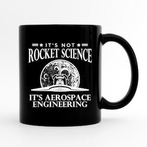 Aerospace Engineering Gift, Aerospace Engineering Mug, Aerospace Engineer Gift, Aerospace Engineer Mug, Rocket Science Mug, Rocket Scientist