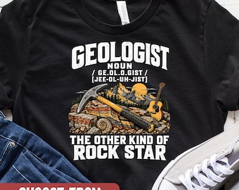 Funny Geologist Shirt, Geologist Gift, Geology Professor, Geologist Graphic Tees, Geology Lover, Geology Student, Geology Shirt