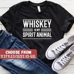 Funny Whiskey Shirt, Whiskey Lover, Whiskey Shirt, Whiskey Gift, Whiskey Drinker, Whiskey Tees, Whiskey Is My Spirit Animal T-Shirt image 1
