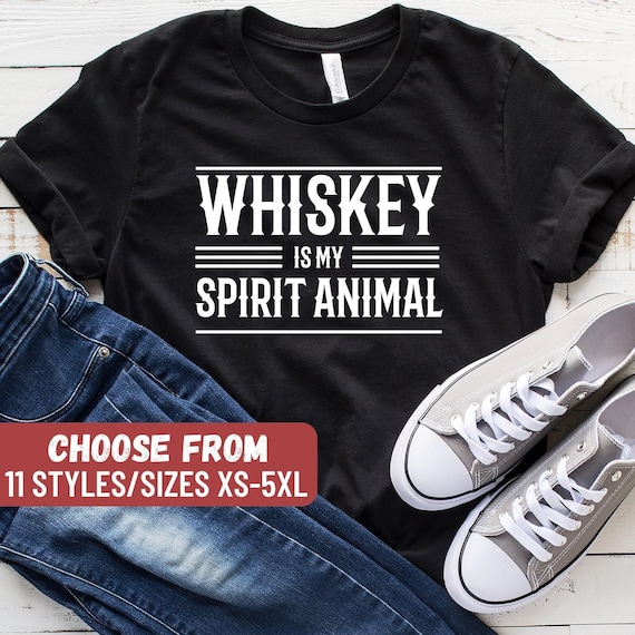 Funny Whiskey Shirt, Whiskey Lover, Whiskey Shirt, Whiskey Gift, Whiskey Drinker, Whiskey Tees, Whiskey Is My Spirit Animal T-Shirt