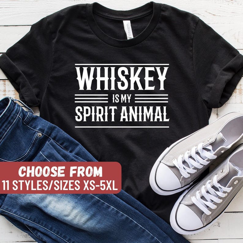 Funny Whiskey Shirt, Whiskey Lover, Whiskey Shirt, Whiskey Gift, Whiskey Drinker, Whiskey Tees, Whiskey Is My Spirit Animal T-Shirt image 1