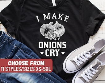 Chef Shirt, Culinary Shirt, Cooking Shirt, Chef Gift, Funny Chef Shirt, Gift For Chef, Cooking Gift, Culinary Tee, I Make Onions Cry T-Shirt