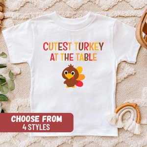 Kids Thanksgiving T-Shirt, Thanksgiving Toddler Tee, Kids Turkey Shirt, Thanksgiving Gift, Cutest Turkey At The Table Toddler T-Shirt