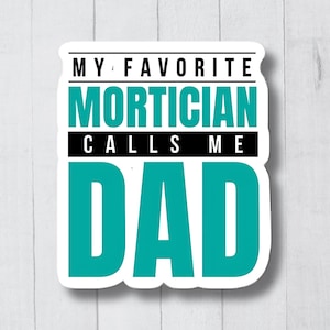 Funny Mortician Sticker, Embalmer Gift, Mortuary Science, Mortician Gifts, Embalming Sticker, Funeral Home Sticker, Funeral Director Sticker