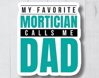 Funny Mortician Sticker, Embalmer Gift, Mortuary Science, Mortician Gifts, Embalming Sticker, Funeral Home Sticker, Funeral Director Sticker