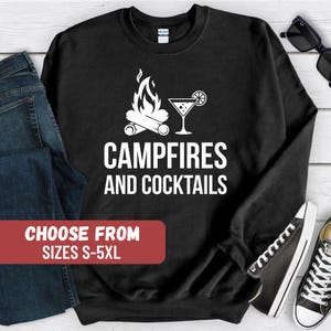 Camping Sweatshirt, Hiking Sweatshirt, Outdoor Sweatshirt, Camping Gift, Hiking Gift, Camping Lover, Campfires And Cocktails Sweatshirt