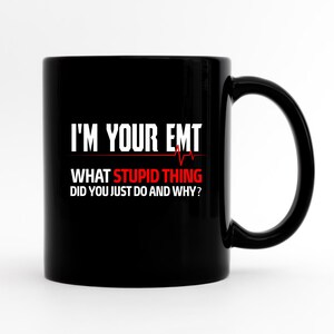 Funny Emt Mug, Paramedic Mug, Emt Appreciation, Paramedic Gifts, Paramedic Coffee Cup, Paramedic Drinkware, Paramedic Birthday Present