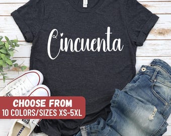 Camiseta Cincuenta, Camiseta de Aniversário de 50 Anos, Presente de Aniversário de 50 Anos, Camiseta de 50 Anos, Presente de 50 Anos, Camiseta de Cinquenta Anos, Camisetas de Cinquenta Anos