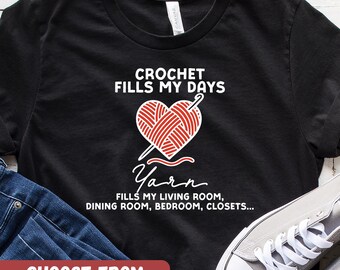 Funny Crochet Lover Shirt, Yarn Tee, Gift For Crocheters, Knitting Hobby Graphic Tee, Crafting Apparel