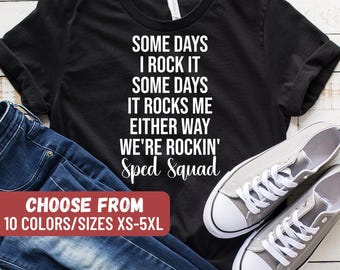 Special Education Shirt, Cute SPED Shirt, SPED Teacher Shirt, Special Education Teacher Tee, Teachers Team Shirts, Funny Teacher Outfit