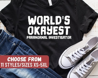 Geisterjagd Shirt, Paranormal Shirt, Paranormal Ermittler Shirt, Geisterjagd Geschenke, weltweit Okayest Paranormal Ermittler T-Shirt
