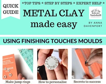 Silver Metal Clay Using Finishing Touches Moulds. 18-pages of expert advice. Add elements and words to your jewellery with this Quick Guide