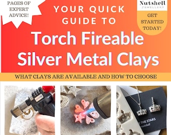 Torch Fireable Silver Metal Clay Guide: Expert Advice (Downloadable Book)