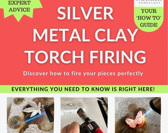 Silver Metal Clay Torch Firing. 15-pages of expert advice. How to torch fire silver metal clay and become a silver metal clay jeweller