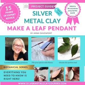 Silver Metal Clay Botanical Project Guide - Make a Leaf Pendant | 15 pages of expert advice