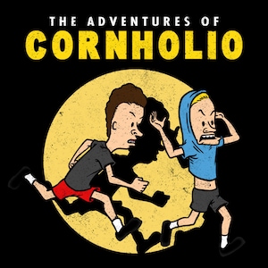 Beavis & Butthead T-shirt &quot;Adventures of Cornholio&quot; (Mens/Ladies/Kids/Hoods) - Tshirt Gift for Him/Her, Christmas Gift, Birthday Shirt