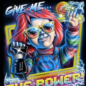 Chucky, &quot;Give Me the Power!&quot; (Mens/Ladies/Kids/Hoods) - Parody T-shirt Horror Tshirt Gift for Him/Her, Christmas Gift, Birthday Gift Shirt
