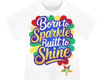 OES // Eastern Star // Sorority // Chapter // Born To Sparkle Built to Shine T-Shirt
