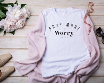 Pray More, Worry Less