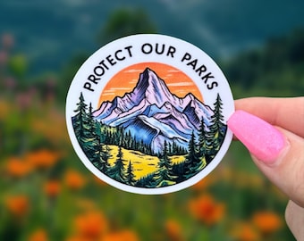 Protect Our Parks Vinyl Sticker | National Park Conservation Decal | Nature Lover Gift