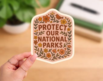 Protect Our National Parks Sticker | Nature Conservation Vinyl Decal | Outdoor Lover Gift