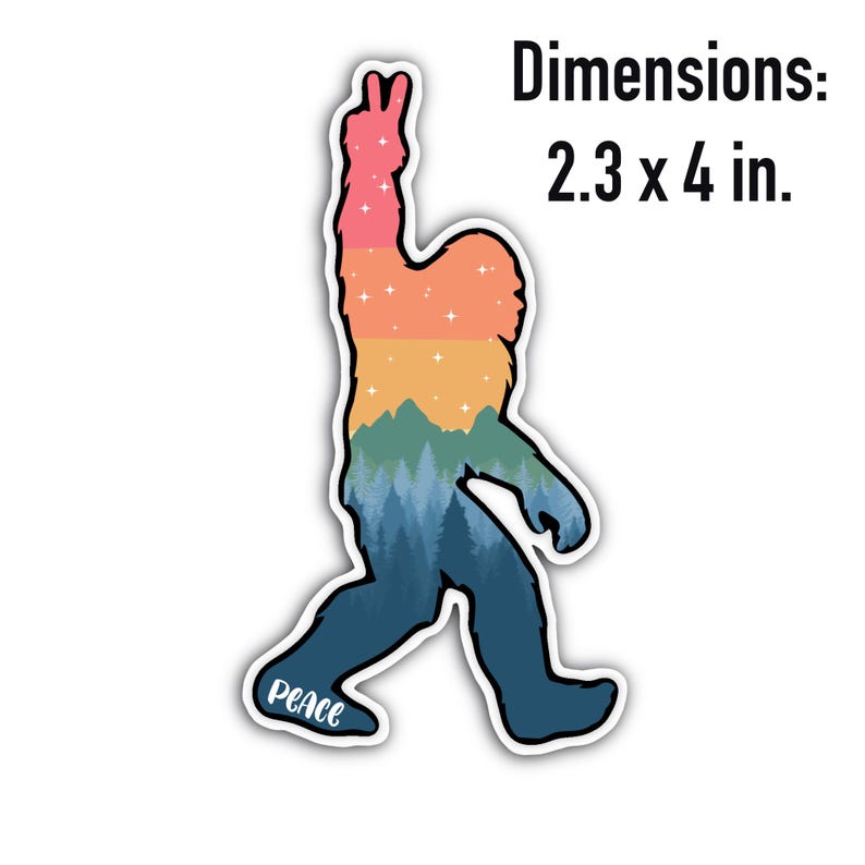 May include: A Bigfoot sticker with a peace sign gesture. The sticker is 2.3 x 4 inches and features a colorful design with a gradient of pink, orange, yellow, and blue, with a forest scene at the bottom. The word "PEACE" is at the bottom.