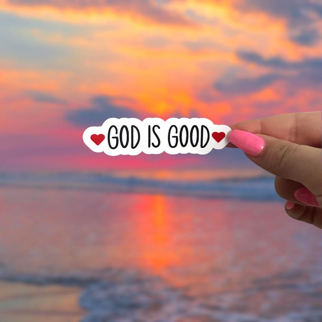 Christian Sticker, God is Good Sticker, Faith Sticker, Jesus Sticker ...