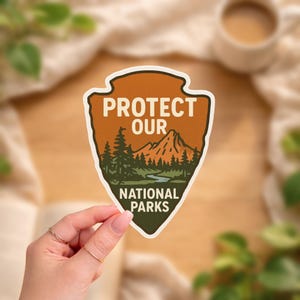 Protect Our National Parks Sticker | Outdoor Hiking Vinyl Decal | Nature Lover Gift