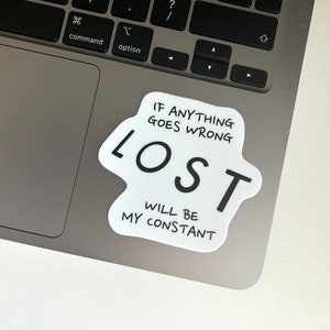 lost will be my constant vinyl sticker, lost tv show, weatherproof stickers, pop culture, for water bottles, the constant episode, fan gift