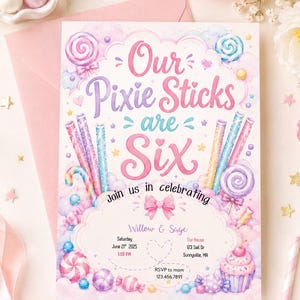 May include: A whimsical invitation card in soft pastel hues, featuring the text "Our Pixie Sticks are Six." The design includes watercolour illustrations of sweets, lollipops, and a cupcake. Details for a birthday celebration are also included.