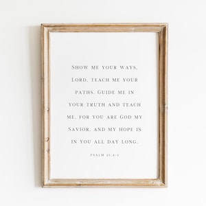 Lord Show Me Your Ways, Bible Verse Print, Modern Scripture Wall Art, Christian Gifts, Bible Verse Signs, Psalm Prints, Home Decor