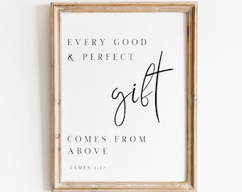 James 1:17, Scripture Print, Bible Verse Wall Art, Scripture Wall Decor, Every Good And Perfect Gift Sign, Baptism Gift