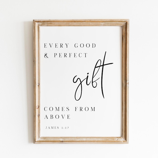 James 1:17, Scripture Print, Bible Verse Wall Art, Scripture Wall Decor, Every Good And Perfect Gift Sign, Baptism Gift