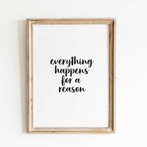 Everything Happens For A Reason | Printable Wall Art | Inspirational Quote Prints |  Positive Print | Instant Download