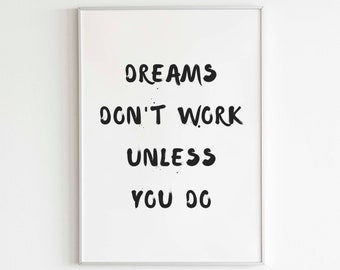 Los sueños no funcionan a menos que tú lo hagas, Arte de pared imprimible, Cita inspiradora, Citas positivas, Impresión de citas, Arte de pared minimalista, Decoración de la habitación
