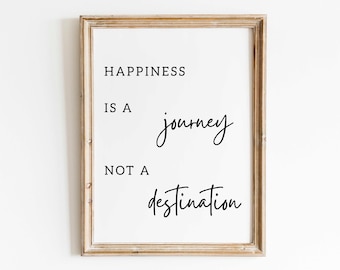 Happiness is a journey quote print digital instant download