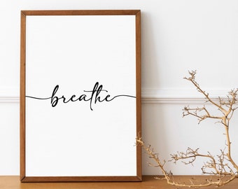 Breathe Wandkunst, Yoga Poster, inspirierender Druck, Schlafzimmer Kunst, atmen Poster, Digitaldruck, ästhetisch, Breathe Zeichen, moderne Wohnkultur