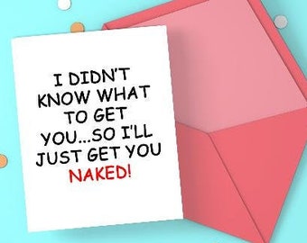 Birthday Gift Card, Get You Naked Funny Card, Happy Birthday Digital, Printable Card, For Boyfriend, For Girlfriend