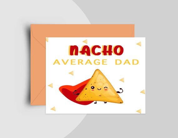 Biglietto Auguri Festa Del Papà ALY LOU – Nacho Average Dad, Divertente Per Papà, Nonno, Marito