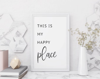 This Is My Happy Place Print, Poster Print, Printable Wall Art, Quotes Print, Digital Quote, Wall Art Quotes