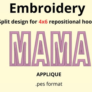 MAMA embroidery design applique split for repositional hoop hooping 4x4 4x6 hoop repositionable hoop brother .pes se400 se500