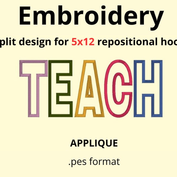 TEACH embroidery design split for repositional hoop hooping 5x12 repositionable .pes PE800 SE1900 PE770 PE700 PE750 PE750D PE780D PE800