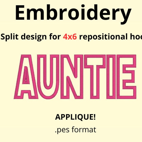 AUNTIE embroidery design split for repositional hoop hooping 4x4 4x6 hoop repositionable hoop brother .pes se400 se500