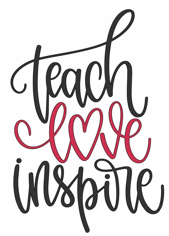 Free Free 112 Teacher Appreciation Teach Love Inspire Svg SVG PNG EPS DXF File