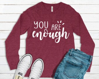 You are Enough tee-shirt by Unapologetically You 22