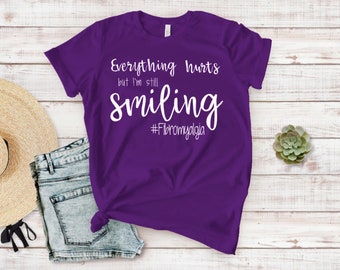 Fibromyalgia still Smiling tee-shirt by Unapologetically You 22