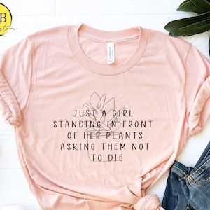 Just A Girl Standing In Front Of Her Plants Shirt, Plant Mom Shirt, Crazy Plant Lady, Funny Plant Shirt, Plant Lover Gift, Gardening Shirt