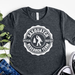 Sasquatch Research Team Shirt, Bigfoot Shirt, Funny Bigfoot Shirt, Hiking Shirt, Yeti Shirt, Loch Ness Monster Shirt, Ufo Shirt, Alien Shirt