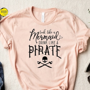 Look Like Mermaid Drink Like A Pirate Shirt, Day Drinking Shirt, Funny Drinking Shirt, Mermaid Shirt, Cruise Shirt, Womens Pirate Shirt